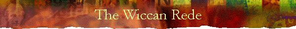 The Wiccan Rede
